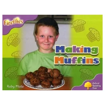 Oxford Reading Tree: Level 1+: Fireflies: Making Muffins - Maile, Ruby