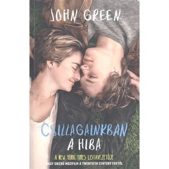 Csillagainkban a hiba - John Green