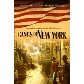 The Gangs Of New York - Asbury, Herbert