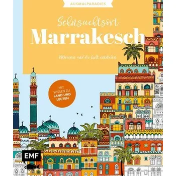 Encyklopedie Ausmalparadies - Sehnsuchtsort Marrakesch