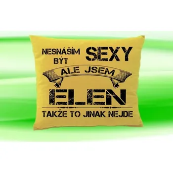 Dekorativní polštářek Polštář se jménem ELEN Béžový (polštářek nesnáším být sexy ale jsem ???)