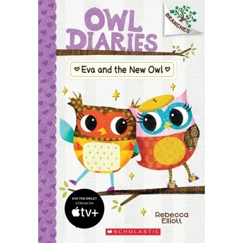Eva and the New Owl: A Branches Book (Owl Diaries #4) - Elliott, Rebecca