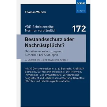 Bestandsschutz oder Nachrüstpflicht? - Wilrich, Thomas
