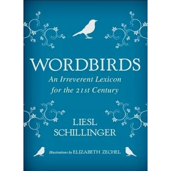Wordbirds - Cagnati, Ines; Schillinger, Liesl