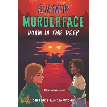 Camp Murderface #2: Doom in the Deep - Mitchell, Saundra