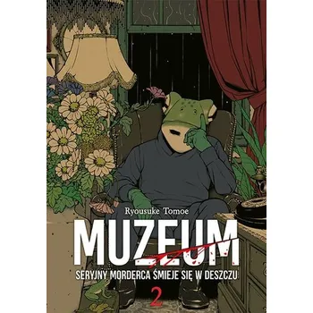 Muzeum. Seryjny morderca śmieje się w deszczu. Tom 2 - Ryosuke Tomoe