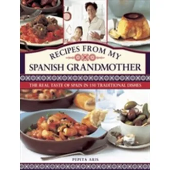 Recipes from My Spanish Grandmother - Aris, Pepita