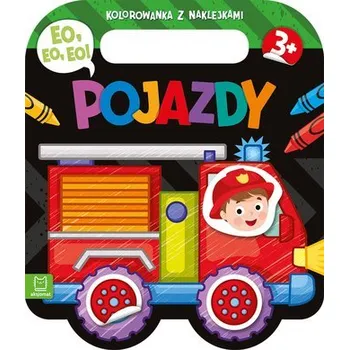 První čtění Eo, eo, eo! Pojazdy. Kolorowanka z naklejkami - Bator Agnieszka