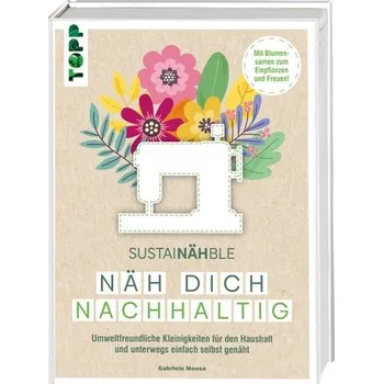 SustaiNÄHble - Näh dich nachhaltig - Moosa, Gabriele