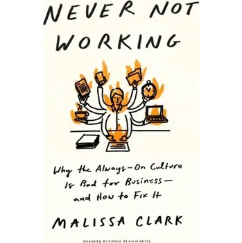 Never Not Working - Clark, Malissa