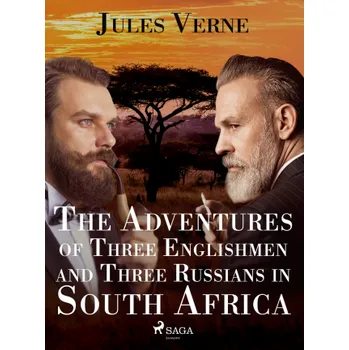 Kniha The Adventures of Three Englishmen and Three Russians in South Africa - Jules Verne, Ellen Elizabeth Frewer