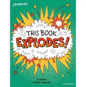 Cizí jazyk Readerful Independent Library: Oxford Reading Level 10: This Book EXPLODES! - JON SAVAGE