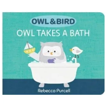 Příroda Owl & Bird: Owl Takes a Bath - Purcell, Rebecca