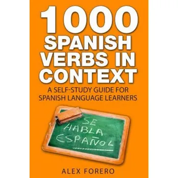 Cizojazyčná kniha 1000 Spanish Verbs In Context: A Self-Study Guide for Spanish Language Learners – MR Alex Forero (EN)