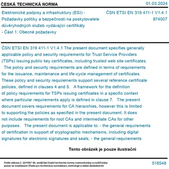 ČSN ETSI EN 319 411-1 V1.4.1 - Elektronické podpisy a infrastruktury (ESI) - Požadavky politiky a bezpečnosti na poskytovatele důvěryhodných služeb vydávající certifikáty - Část 1: Obecné požadavky - Tisk