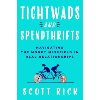 Tightwads and Spendthrifts - Vaive, Rick; Morrison, Scott