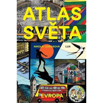 Literární cestopis Atlas světa: Evropa - Nikola Logosová (2024, pevná)