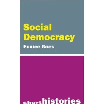Social Democracy - Goes, Professor Eunice (Richmond University)