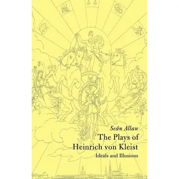 Cizí jazyk The Plays of Heinrich Von Kleist - Allan Fox