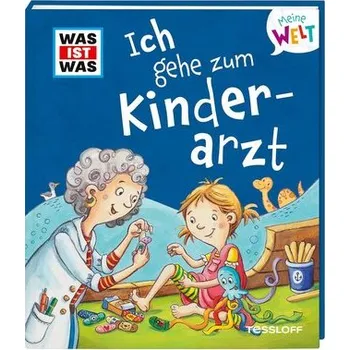 První čtění WAS IST WAS Meine Welt Band 10 Ich gehe zum Kinderarzt - Fabisch, Alexandra