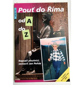 Pouť do Říma od A do Z, Jan Peňáz 2006