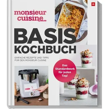 monsieur cuisine by ZauberMix - Basis-Kochbuch - Redaktion mein ZauberTopf