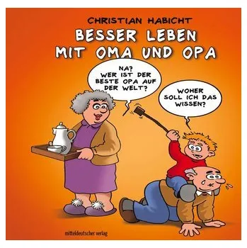 Komiks pro dospělé Besser leben mit Oma und Opa - Habicht, Christian
