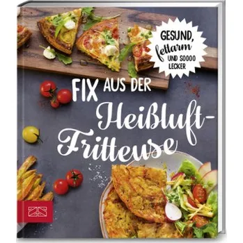 Fix aus der Heißluftfritteuse
