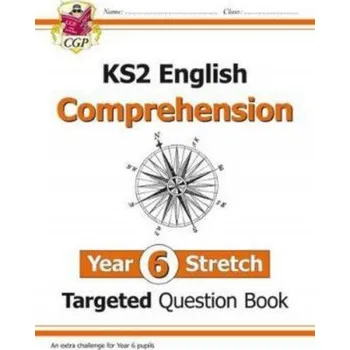Anglický jazyk KS2 English Targeted Question Book: Challenging Reading Comprehension - Year 6 Stretch (+ Ans) – CGP Books (EN)