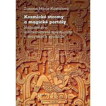 Kniha Kosmické stromy a magické portály - Zuzana Marie Kostićová (E-Kniha)