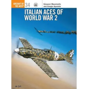 Italian Aces of World War 2 – Giorgio Apostolo,Giovanni Massimello (EN)