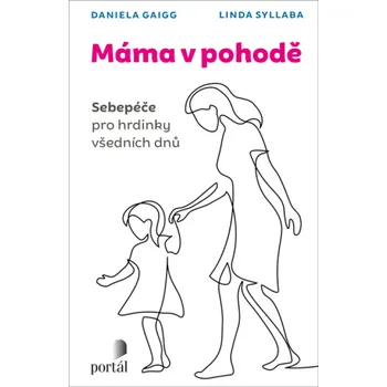 Máma v pohodě - Linda Syllaba, Daniela Gaigg
