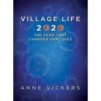 Literární biografie Village LIfe 2020 - Vickers, Anne