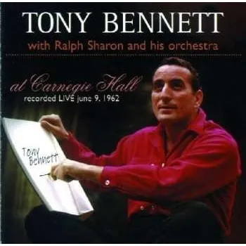 Zahraniční hudba CD Tony Bennett: Tony Bennett At Carnegie Hall: Recorded Live June 9, 1962 2022