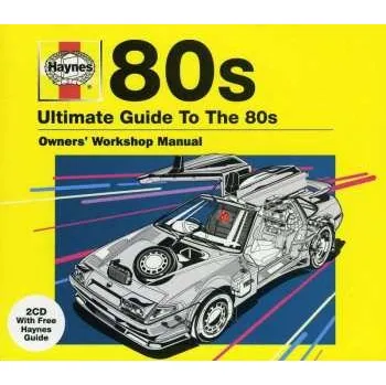 Hudba 2CD Various: Haynes - Ultimate Guide To The 80s 2018