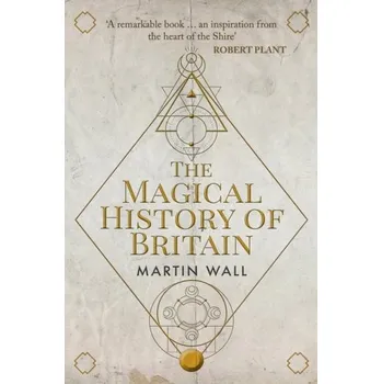 The Magical History of Britain - Wall, Martin