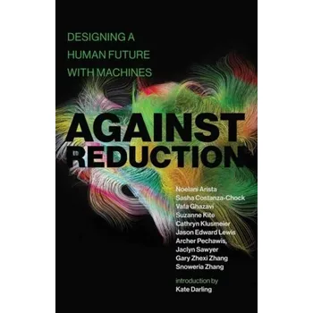 Technika Against Reduction - Arista, Noelani; Costanza-Chock, Sasha