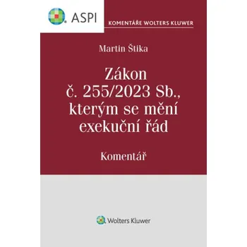 Kniha Zákon č. 255/2023 Sb., kterým se mění exekuční řád. Komentář (E-kniha)