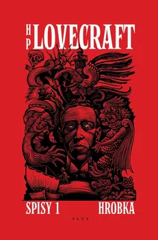 Spisy 1: Hrobka - Howard Phillips Lovecraft a kol. (2022, pevná)