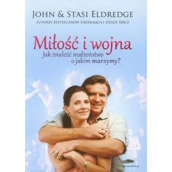 Miłość i wojna - John Eldredge