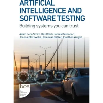 Technika Artificial Intelligence and Software Testing - Graham, Dorothy; Veenendaal, Erik Van; Black, Rex