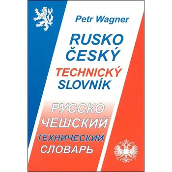 Slovník Rusko český technický slovník Petr Wagner