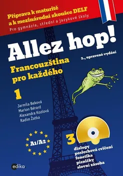 Francouzský jazyk Allez hop!: Francouzština pro každého - Jarmila Beková a kol. (2017, brožovaná)