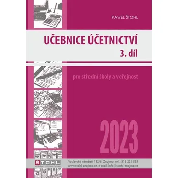 Učebnice účetnictví 2023: 3. díl - Pavel Štohl (2023, brožovaná)