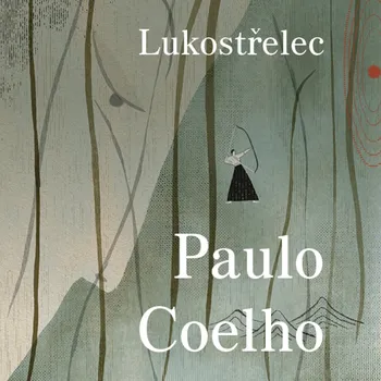 Lukostřelec - Paulo Coelho (čte Helena Dvořáková) CDmp3