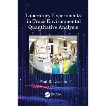 Technika Laboratory Experiments in Trace Environmental Quantitative Analysis - Loconto, Paul R.