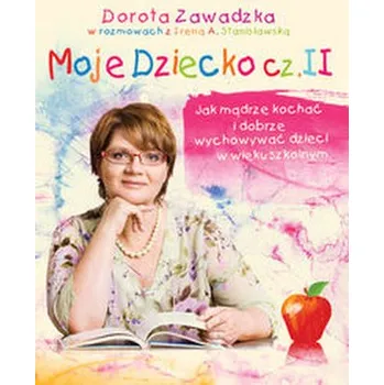 Moje dziecko część 2 - Zawadzka Dorota