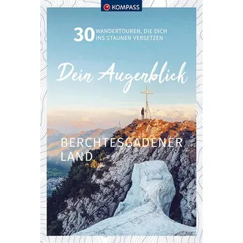 Cestování KOMPASS Dein Augenblick Berchtesgadener Land - Heitzmann Wolfgang