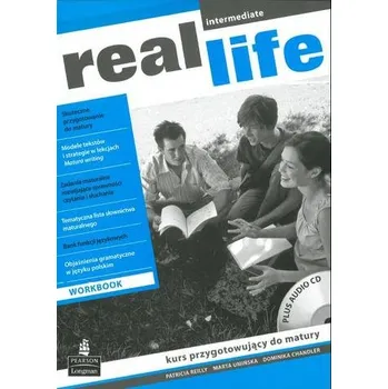 Real Life. Klasa 1-3, liceum i technikum. Język angielski. Kurs przygotowujący do matury (+CD) - Patricia Reilly, Marta Umińska, Dominika Chandler
