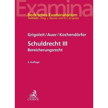 Schuldrecht III - Grigoleit, Hans Chr. [DE] (2022, Měkká, Beck C. H.)